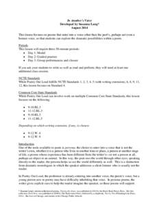 In Another’s Voice Developed by Susanna Lang* August 2014 This lesson focuses on poems that enter into a voice other than the poet’s, perhaps not even a human voice, so that students can explore the dramatic possibil