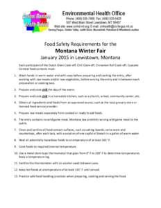 Food Safety Requirements for the  Montana Winter Fair January 2015 in Lewistown, Montana Each participant of the Dutch Oven Cook-off, Chili Cook-off, Cinnamon Roll Cook-off, Cupcake Combat food contests must: