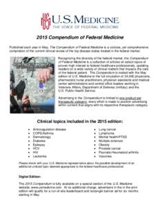 2015 Compendium of Federal Medicine Published each year in May, The Compendium of Federal Medicine is a concise, yet comprehensive compilation of the current clinical review of the top disease states treated in the feder