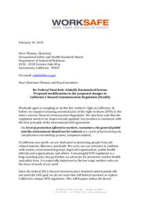 February 10, 2014 Dave Thomas, Chairman Occupational Safety and Health Standards Board Department of Industrial Relations #[removed]Venture Oaks Way Sacramento, California 95833
