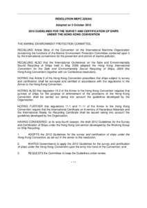 RESOLUTION MEPCAdopted on 5 OctoberGUIDELINES FOR THE SURVEY AND CERTIFICATION OF SHIPS UNDER THE HONG KONG CONVENTION  THE MARINE ENVIRONMENT PROTECTION COMMITTEE,
