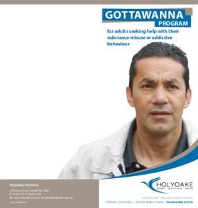 GOTTAWANNA  PROGRAM for adults seeking help with their substance misuse or addictive