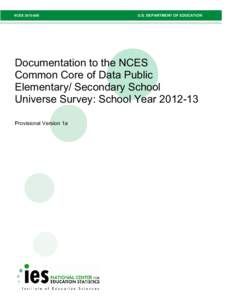 Documentation to the NCES Common Core of Data Public Elementary/Secondary School Universe Survey: School Year[removed]Provisional Version 1a