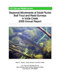 U.S. Fish and Wildlife Service  Seasonal Movements of Adult Fluvial Bull Trout and Redd Surveys in Icicle Creek 2009 Annual Report