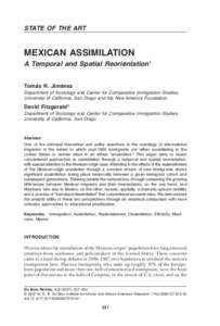 STATE OF THE ART  MEXICAN ASSIMILATION A Temporal and Spatial Reorientation 1 Tomás R. Jiménez Department of Sociology and Center for Comparative Immigration Studies,