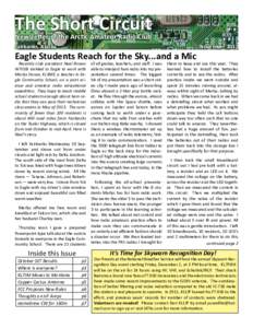 The Short Circuit Newsletter of the Arctic Amateur Radio Club Fairbanks, Alaska Eagle Students Reach for the Sky...and a Mic Recently club president Neal Brown