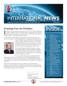 INTERNATIONAL NEWS COMMUNITY COLLEGES FOR INTERNATIONAL DEVELOPMENT, INC. Greetings from the President  I