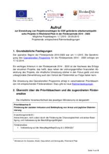 Aufruf zur Einreichung von Projektvorschlägen für ESF-geförderte arbeitsmarktpolitische Projekte in Rheinland-Pfalz in der FörderperiodeMöglicher Projektbeginn: 2015 Projektende: entspr