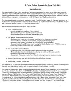 A Food Policy Agenda for New York City Agenda Overview The New York City Food Policy Agenda lays out recommendations for action by the Mayor and other city