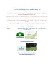 DTSC 2016 Summer Picnic – Sunday August 7th Come one; come all to the DTSC Summer picnic. Bring the kids/Grandkids. Come early and golf if you like, make a weekend and camp at the park. We will have a Grill – so brin