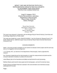 IMPACT, SKID AND RETENTION TESTS ON A REPRESENTATIVE GROUP OF BICYCLE HELMETS TO DETERMINE THEIR HEAD-NECK PROTECTIVE CHARACTERISTICS  Voigt R. Hodgson, Ph.D.
