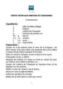 TARTE TATIN AUX ENDIVES ET CHAVIGNOL (4 personnes) Ingrédients : pâte feuilletée allégée 1 endives