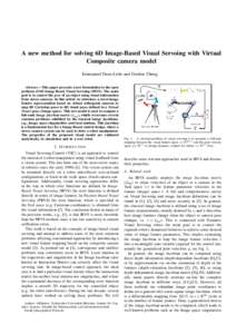 A new method for solving 6D Image-Based Visual Servoing with Virtual Composite camera model Emmanuel Dean-Le´on and Gordon Cheng Abstract— This paper presents a new formulation to the open problem of 6D Image-Based Vi
