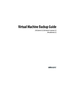 Virtual Machine Backup Guide ESX Server 3.5, ESX Server 3i version 3.5 VirtualCenter 2.5 Virtual Machine Backup Guide