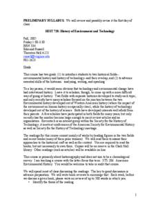 PRELIMINARY SYLLABUS. We will review and possibly revise it the first day of class. HIST 720: History of Environment and Technology Fall, 2005 Friday 1:00-3:30 BRN 334