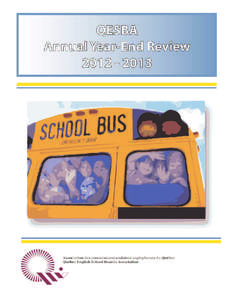 QESBA Year-end Review - July 1st, [removed]June 30, 2013 Association delivers consistent and focused school board representation in the face of fiscal, legislative and linguistic uncertainty Our year-end report addresses 