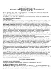 Draft – Subject to amendment SHREWTON PARISH COUNCIL MINUTES OF A SHREWTON PARISH COUNCIL MEETING HELD ON Wednesday, 2nd July, 2014 Present: Chair Cllr. Mrs C. Slater, Cllrs. Mrs J. James, K. Lovelock, D. Parrett, R. H