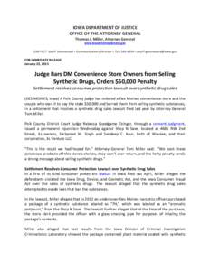 IOWA DEPARTMENT OF JUSTICE OFFICE OF THE ATTORNEY GENERAL Thomas J. Miller, Attorney General www.IowaAttorneyGeneral.gov  CONTACT: Geoff Greenwood • Communications Director • [removed] • [removed]