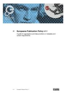 Europeana Publication Policy v1.1 A guide for aggregators and data providers on metadata and content requirements 1/14