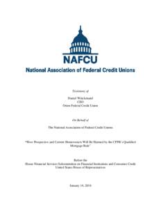 Testimony of Daniel Weickenand CEO Orion Federal Credit Union  On Behalf of
