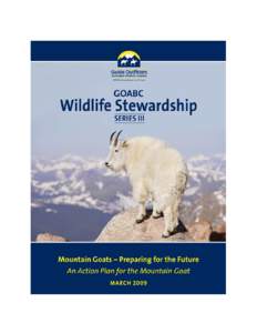 Our thanks to our funding partner: The Wild Sheep Foundation Executive Summary In December of 2008 the Guide Outfitters Association of British Columbia (GOABC), with funding from the Wild Sheep Foundation (formerly the
