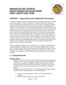 INDIANA SILVER JACKETS NORTH BRANCH ELKHART RIVER WEST LAKES TASK TEAM CHAPTER 7 – Agency Resources & Stakeholder Partnerships A number of funding mechanisms and stakeholder partnership opportunities are available to c