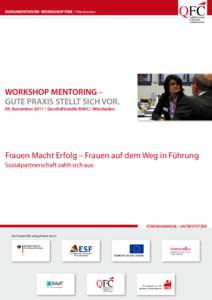 DOKUMENTATION WORKSHOP FME / Wiesbaden  WORKSHOP MENTORING – GUTE PRAXIS STELLT SICH VOR. 09. NovemberGeschäftsstelle BAVC / Wiesbaden