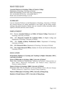 MAN YEE KAN Associate Professor in Sociology/ Fellow of Linacre College Department of Sociology, University of Oxford Manor Road Building, Oxford, OX1 3UQ, United Kingdom Tel: +; Fax: + 