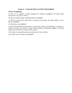 Article 25 —SANITARY REGULATIONS FOR BARBERS[removed]Prohibitions. (a) The use of cuspidors or other receptacles for sputum is prohibited. No person shall expectorate in any shop or school. (b) The use of shaving mug