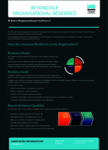 Beyond BCP Organisational resilience What is Organisational resilience? A holistic view of risk management in the context of ‘better practice’ is now viewed as ‘organisational resilience’ and is built around a fr