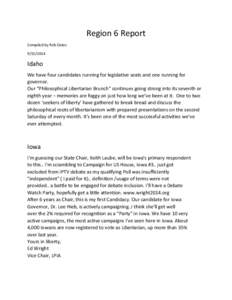 Region 6 Report Compiled by Rob Oates[removed]Idaho We have four candidates running for legislative seats and one running for