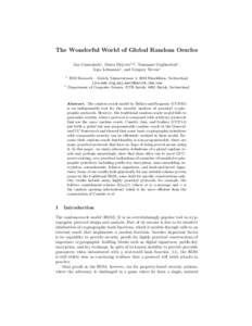 The Wonderful World of Global Random Oracles Jan Camenisch1 , Manu Drijvers1,2 , Tommaso Gagliardoni1 , Anja Lehmann1 , and Gregory Neven1 1  2