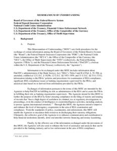 MEMORANDUM OF UNDERSTANDING Board of Governors of the Federal Reserve System Federal Deposit Insurance Corporation National Credit Union Administration U.S. Department of the Treasury, Financial Crimes Enforcement Networ