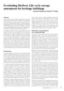 Everlasting Shelters: Life cycle energy assessment for heritage buildings Usha Iyer-Raniga and James P. C. Wong Abstract A total of twelve existing residential buildings (ten with heritage