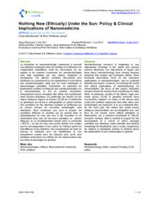 C MacDonald & B Williams-Jones BioéthiqueOnline 2012, 1/11 (http://bioethiqueonline.ca[removed]Nothing New (Ethically) Under the Sun: Policy & Clinical Implications of Nanomedicine ARTICLE (RÉVISION PAR LES PAIRS / PEER-