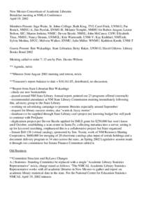 New Mexico Consortium of Academic Libraries Breakfast meeting at NMLA Conference April 19, 2002 Members Present: Inga Waite, St. Johns College; Ruth Krug, TVI; Carol Frick, UNM-G; Pat Rorick, NMSU-A; Jim Pawlak, ENMU-R; 