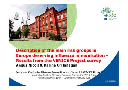 European Centre for Disease Prevention and Control / Vaccines / Flu pandemic / Influenza vaccines / Medicine / FluMist / ESCAIDE / Agencies of the European Union / Health / Public health