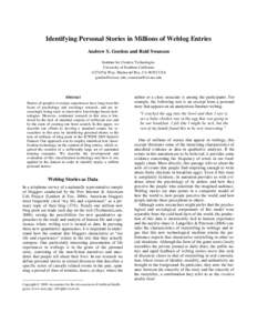 Identifying Personal Stories in Millions of Weblog Entries Andrew S. Gordon and Reid Swanson Institute for Creative Technologies University of Southern CaliforniaFiji Way, Marina del Rey, CAUSA gordon@ict.u