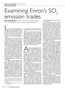 EMISSIONS TRADING  Examining Enron’s SO2 emission trades Jeremy Weinstein reports on recent revelations about a controversial Enron trade in sulphur dioxide allowances