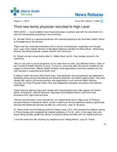 News Release August 11, 2014 Follow AHS_Media on Twitter  Third new family physician recruited to High Level