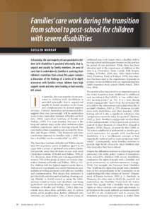 Families’care work during the transition from school to post-school for children with severe disabilities SUELLEN MURRAY In Australia,the vast majority of care provided to children with disabilities is provided informa