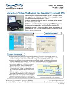 SPECIFICATIONS MODEL 3000 Cat. No[removed]Interactive, In-Vehicle, Web-Enabled Data Acquisition System with GPS The Web-Enabled Data Acquisition System (WEDAQ) provides in-vehicle