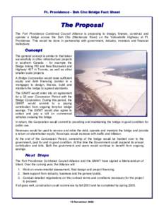 Ft. Providence - Deh Cho Bridge Fact Sheet  T h e P r o p o sa l The Fort Providence Combined Council Alliance is proposing to design, finance, construct and operate a bridge across the Deh Cho (Mackenzie River) on the Y