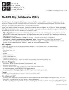 Psychologists: trained, professional, caring  The BCPA Blog: Guidelines for Writers The BCPA Blog is the official blog of the BC Psychological Association. The Blog is hosted on BCPA’s website, and it is publicly acces