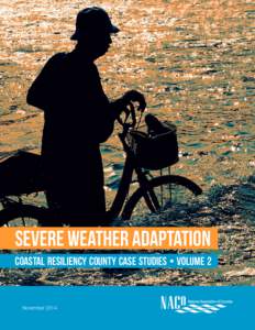 Severe Weather adaptation COASTAL RESILIENCY COUNTY CASE STUDIES • VOLUME 2 November 2014  severe weather adaptation