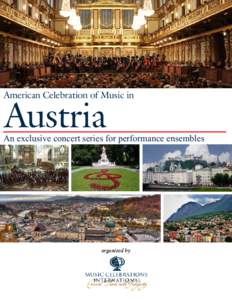 American Celebration of Music in  Austria An exclusive concert series for performance ensembles