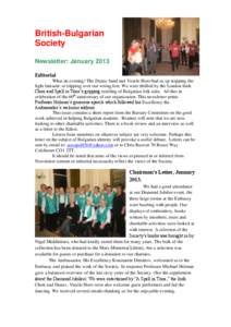 British-Bulgarian Society Newsletter: January 2013 Editorial What an evening! The Dunav band and Veselo Horo had us up stepping the light fantastic or tripping over our wrong feet. We were thrilled by the London Irish