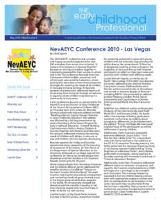 May, 2010. Volume 6 Issue 2  A quarterly publication of the Nevada Association for the Education of Young Children NevAEYC Conference[removed]Las Vegas By Lillie Englund