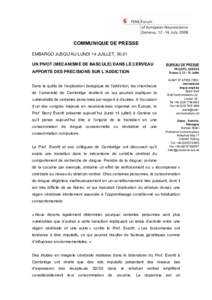 COMMUNIQUE DE PRESSE EMBARGO JUSQU’AU LUNDI 14 JUILLET, 00.01 UN PIVOT (MECANISME DE BASCULE) DANS LE CERVEAU PALEXPO, GENEVA Bureau 3, 12 – 16 Juillet