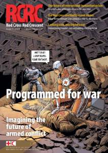 The future of international humanitarian law An artist’s view of the rules of war in the year 2064 Our Red Cross and Red Crescent stories 8 May theme celebrates your connection with the Movement
